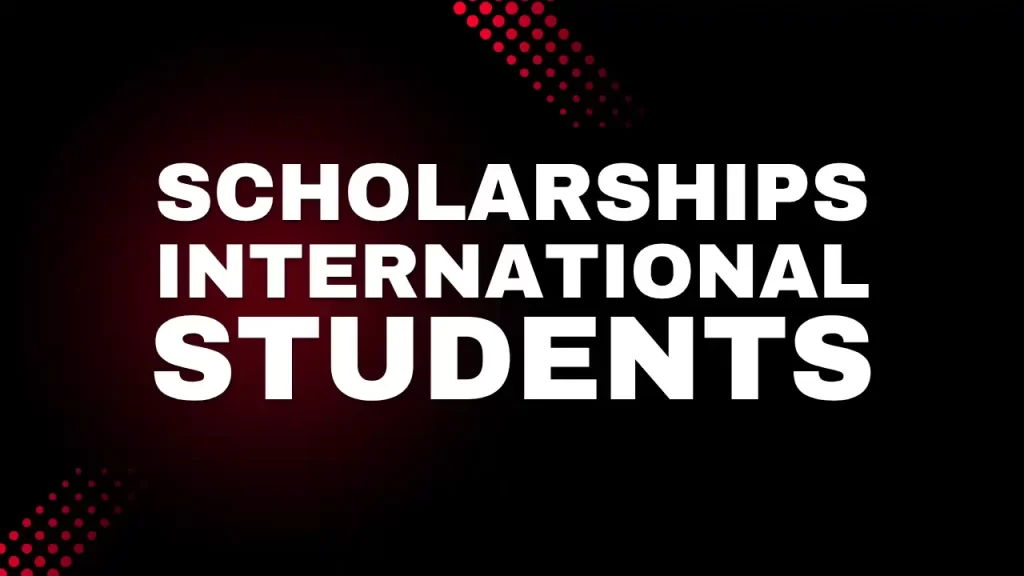 Best Scholarships for International Students 2025 - Fully Funded & Merit-Based 2 scholarships for international students